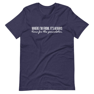 Where I'm From Short-Sleeve Unisex T-Shirt