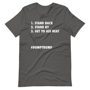 Stand Back Stand By Short-Sleeve Unisex T-Shirt