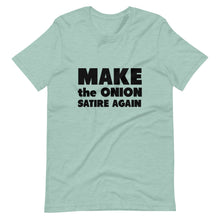 Load image into Gallery viewer, Make The Onion Satire Again Short-Sleeve Unisex T-Shirt
