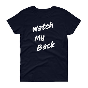 Watch My Back Women's Short-Sleeve T-Shirt