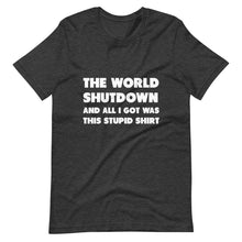 Load image into Gallery viewer, The World Shutdown Short-Sleeve Unisex T-Shirt
