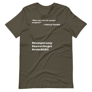 Nuclear Weapons Trump Quote Short-Sleeve Unisex T-Shirt