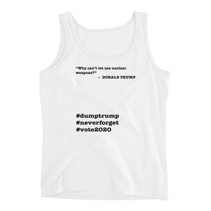 Nuclear Weapons Trump Quote Ladies' Tank