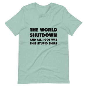 The World Shutdown Short-Sleeve Unisex T-Shirt