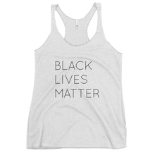 Load image into Gallery viewer, Black Lives Matter Women&#39;s Racerback Tank
