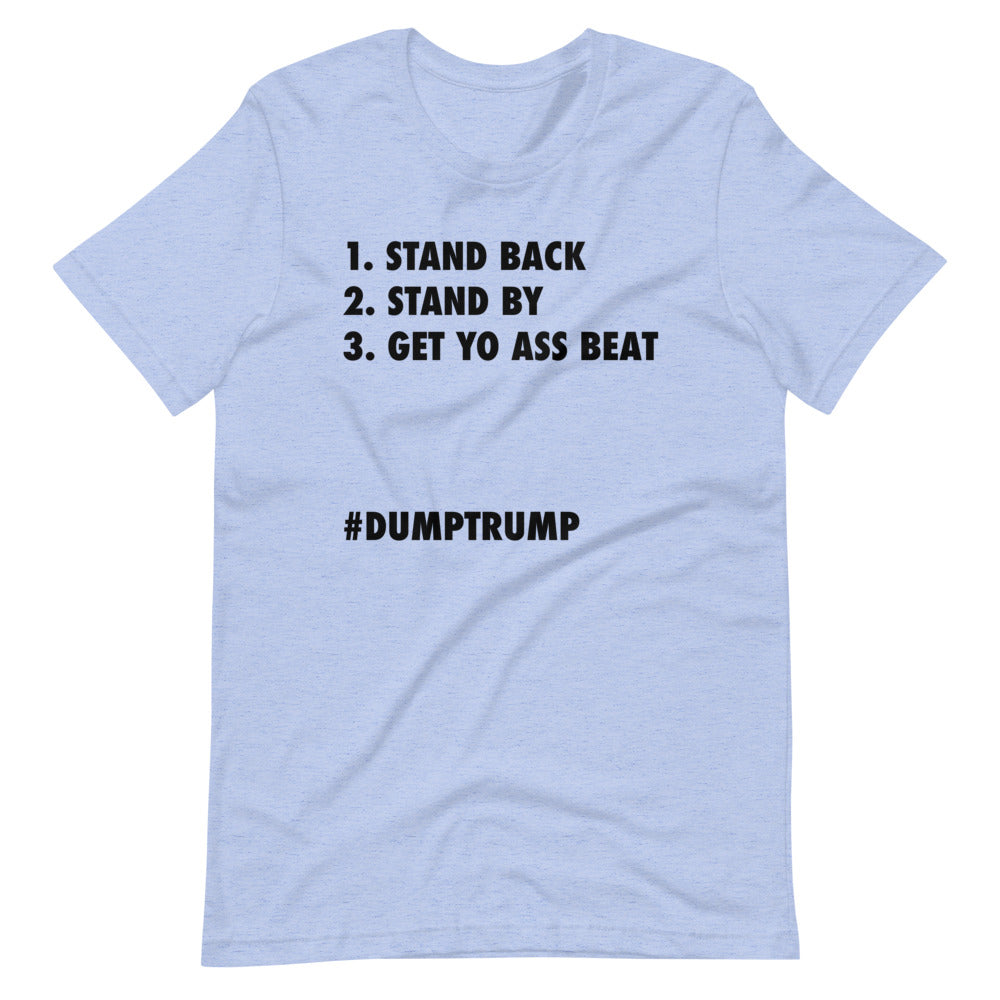 Stand Back Stand By Short-Sleeve Unisex T-Shirt - Image 4