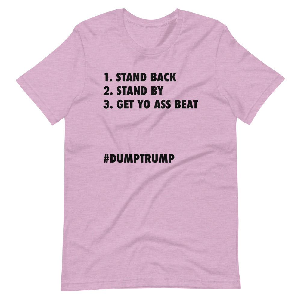 Stand Back Stand By Short-Sleeve Unisex T-Shirt - Image 6