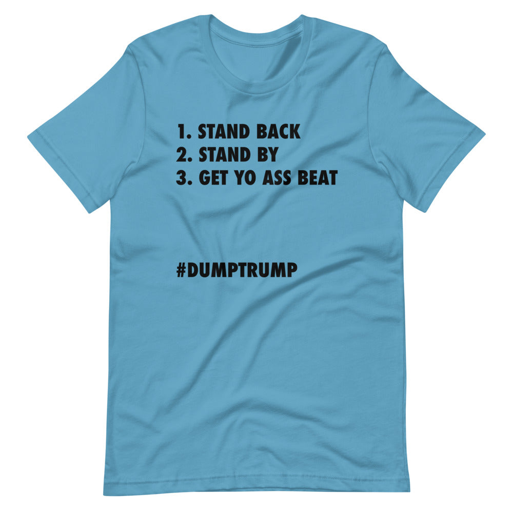 Stand Back Stand By Short-Sleeve Unisex T-Shirt - Image 3