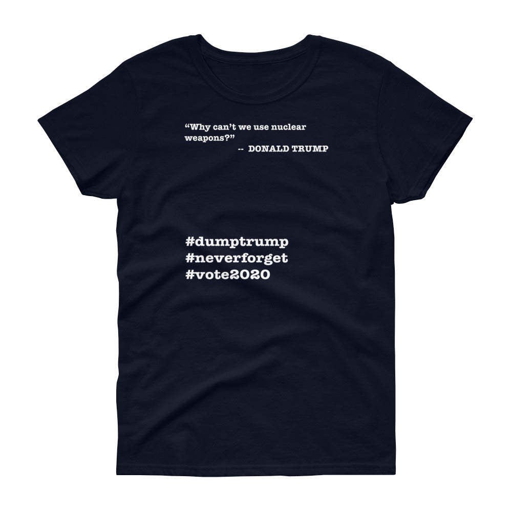 Nuclear Weapons Trump Quote Women's Short-Sleeve T-Shirt - Image 3