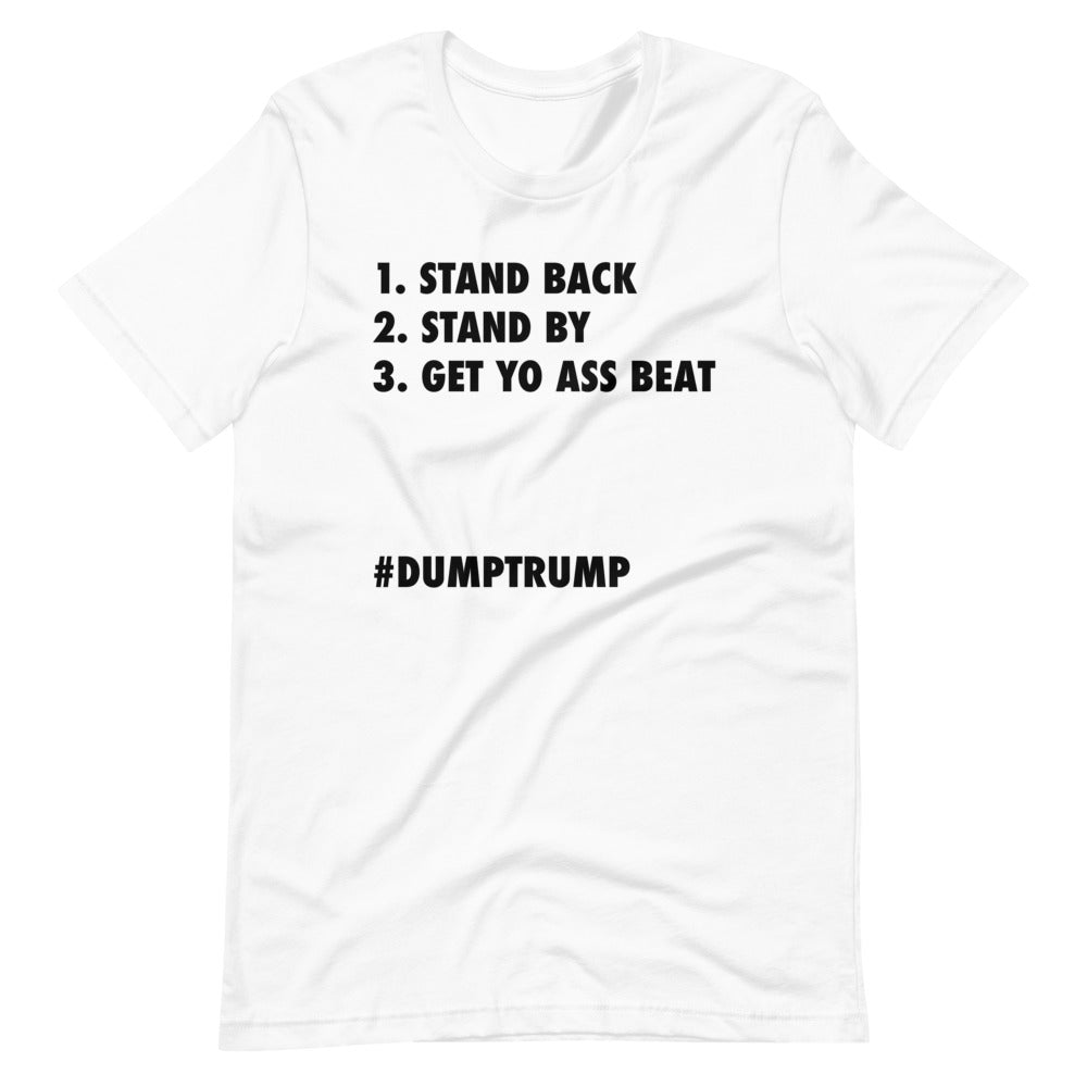 Stand Back Stand By Short-Sleeve Unisex T-Shirt