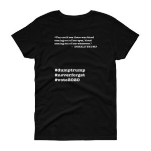 Coming Out of Her Wherever Trump Quote Women's Short-Sleeve T-Shirt