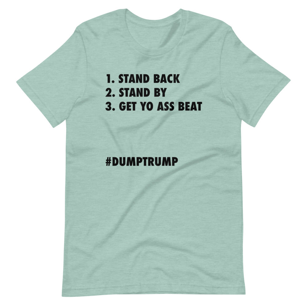 Stand Back Stand By Short-Sleeve Unisex T-Shirt - Image 7