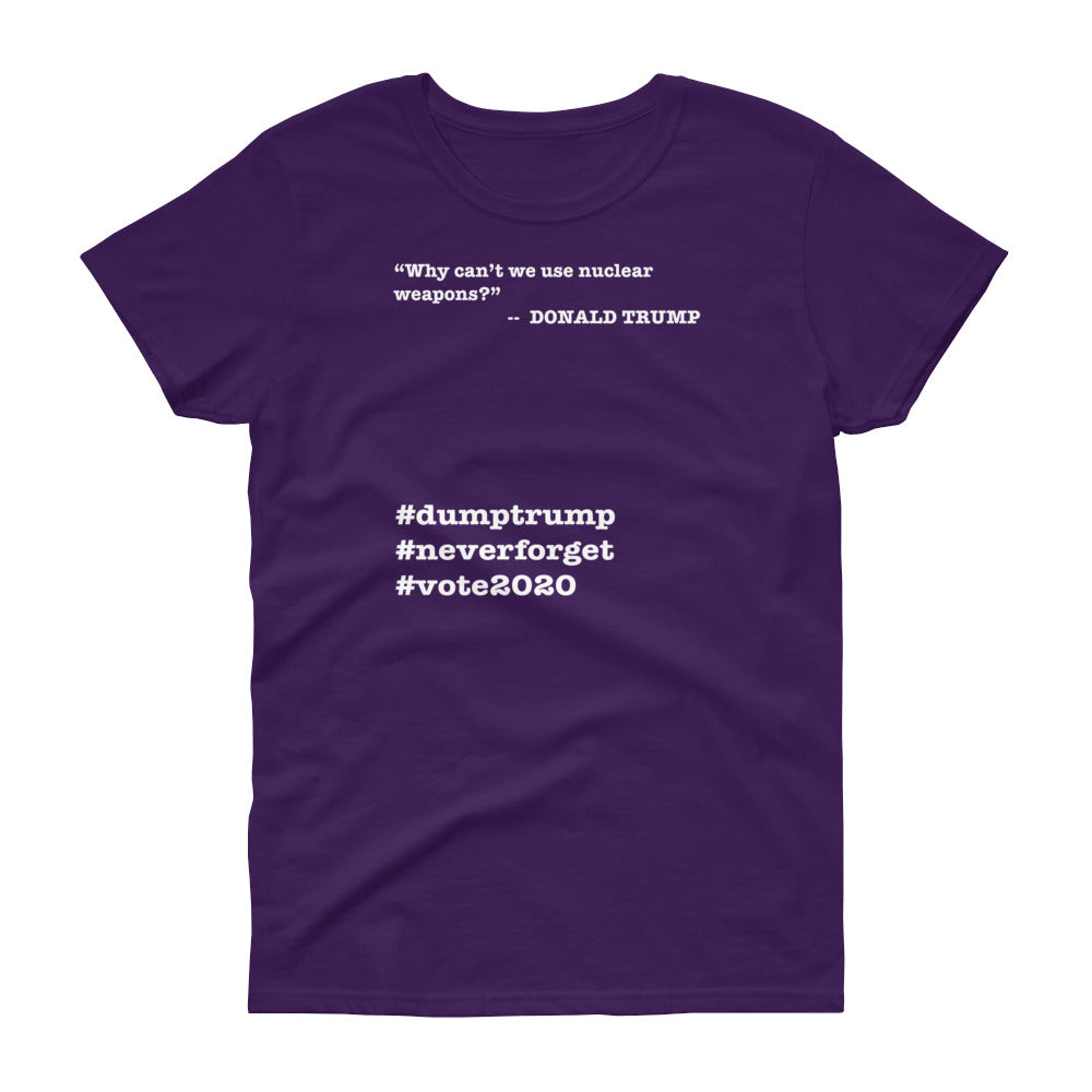 Nuclear Weapons Trump Quote Women's Short-Sleeve T-Shirt - Image 5