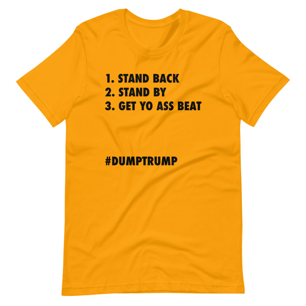 Stand Back Stand By Short-Sleeve Unisex T-Shirt - Image 5