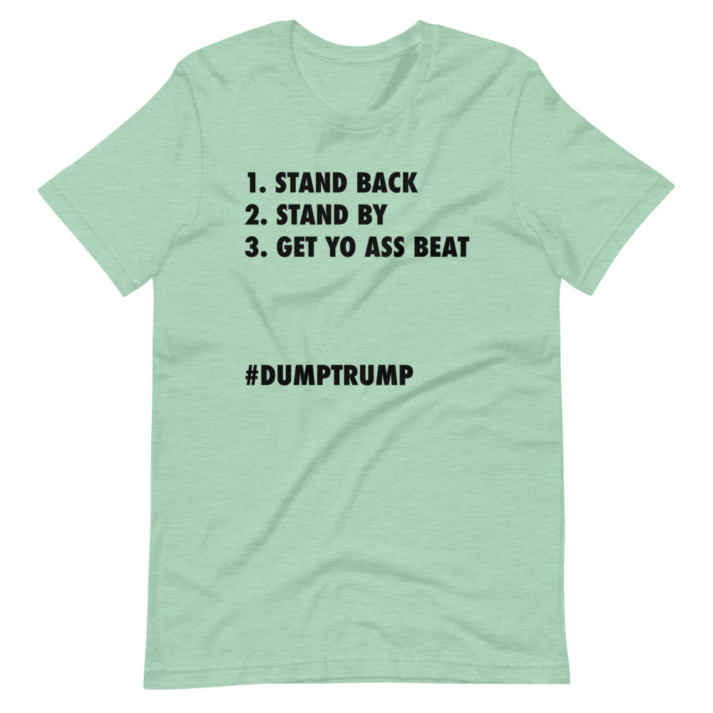 Stand Back Stand By Short-Sleeve Unisex T-Shirt - Image 10
