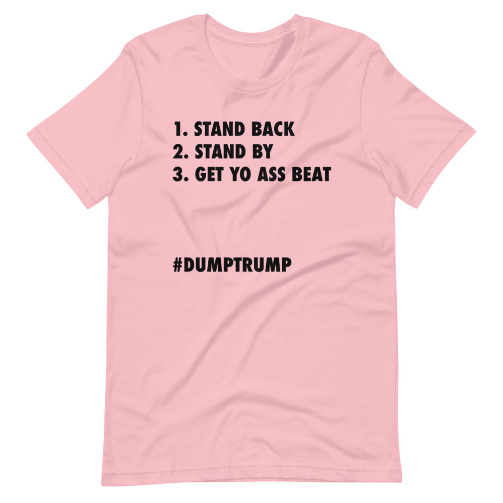 Stand Back Stand By Short-Sleeve Unisex T-Shirt - Image 12